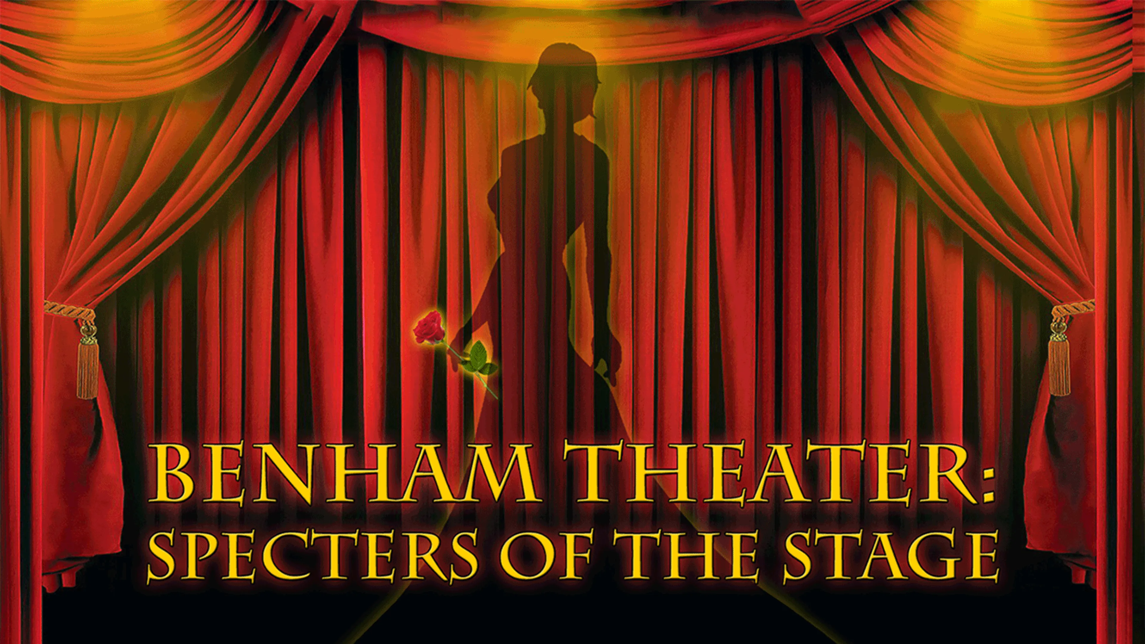 Benham Theater: Specters of the Stage poster